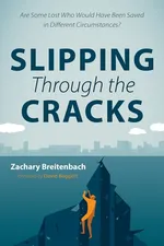 Slipping Through the Cracks - Zachary Breitenbach
