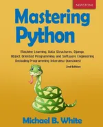 Mastering Python - Michael B. White