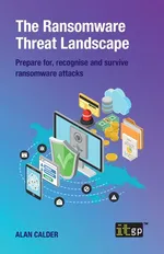 The Ransomware Threat Landscape - Alan Calder