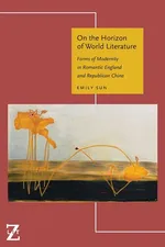 On the Horizon of World Literature - Emily Sun