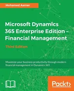 Microsoft Dynamics 365 Enterprise Edition - Financial Management_Third Edition - Mohamed Aamer