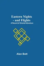 Eastern Nights - And Flights - Bott Alan