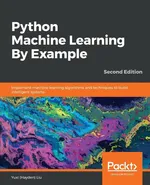 Python Machine Learning By Example - Second Edition - Liu Yuxi (Hayden)