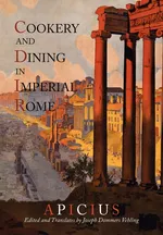 Cookery And Dining In Imperial Rome - Apicius