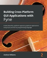 Building Cross-Platform GUI Applications with Fyne - Andrew Williams