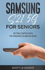 Samsung Galaxy S21 5G For Seniors - Counte Scott La