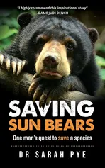 Saving Sun Bears - Sarah R Pye
