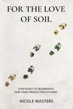 For the Love of Soil - Nicole Masters