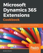Microsoft Dynamics 365 Extensions Cookbook - Rami Mounla