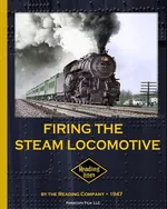 Firing the Steam Locomotive - The Reading Company