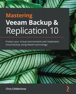 Mastering Veeam Backup & Replication 10 - Chris Childerhose