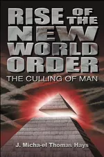 Rise of the New World Order - Thomas Hays J. Micha-el