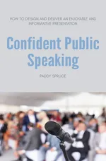 Confident Public Speaking - Paddy Spruce