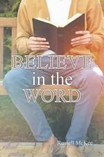 Believe in the Word - Russell McKee