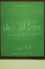 Why I Still Believe - Joseph Boot