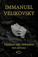 Oedipus and Akhnaton - Immanuel Velikovsky