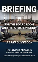 Briefing for the Board Room and the Situation Room - Edward Mickolus