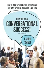 How to be a Conversational Success! 2nd Edition - Laurie Smale