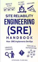 Site Reliability Engineering (SRE) Handbook - Stephen Fleming