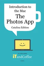 The Photos App on the Mac - Part 5 of Introduction to the Mac (Catalina Edition) - Lynette Coulston