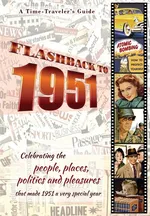 Flashback to 1951 - A Time Traveler's Guide - B. Bradforsand-Tyler
