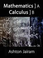 Mathematics Calculus - Ashton Jairam