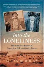 Into the Loneliness - Eleanor Hogan
