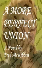 A More Perfect Union - Fred McKibben