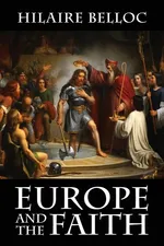 Europe and the Faith - Belloc Hilaire