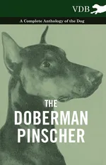 The Doberman Pinscher - A Complete Anthology of the Dog - - Various