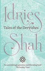 Tales of the Dervishes - Idries Shah