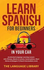 Learn Spanish For Beginners In Your Car - Language Library The