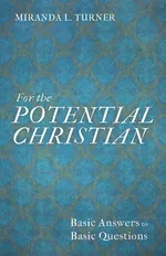 For the Potential Christian - Miranda L. Turner