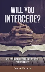 Will You Intercede? - Derek Prince