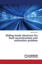 Sliding mode observers for fault reconstruction and estimation problem - Habib Dimassi