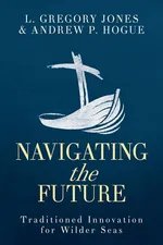 Navigating the Future - L Gregory Jones