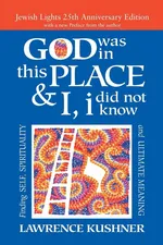 God Was in This Place & I, I Did Not Know-25th Anniversary Ed - Rabbi Lawrence Kushner
