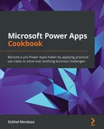 Microsoft Power Apps Cookbook - Eickhel Mendoza