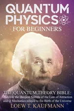 Quantum Physics for Beginners - LOEW T. KAUFMANN