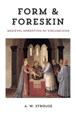 Form and Foreskin - A. W. Strouse