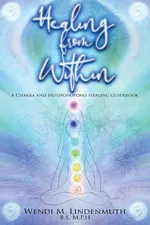 Healing from Within - Wendi M. Lindenmuth