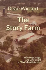 The Story Farm - Dean Wickert