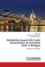 Reliability-based Life Cycle Assessment of Concrete Slab in Bridges - Saeed Kia