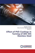 Effect of PVD Coatings in Turning of AISI 304 Stainless Steel - Prasad Kaushik V