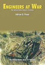 Engineers at War (U.S. Army in Vietnam series) - Adrian G. Traas