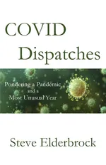 COVID Dispatches - Steve Elderbrock