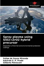 Spray plasma using SiO2+ZrO2 hybrid precursor - Felipe de Souza Miranda