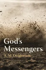God's Messengers - A. M. Deigloriam