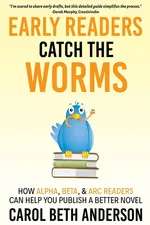 Early Readers Catch the Worms - Carol Beth Anderson