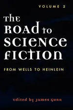 The Road to Science Fiction - James Gunn